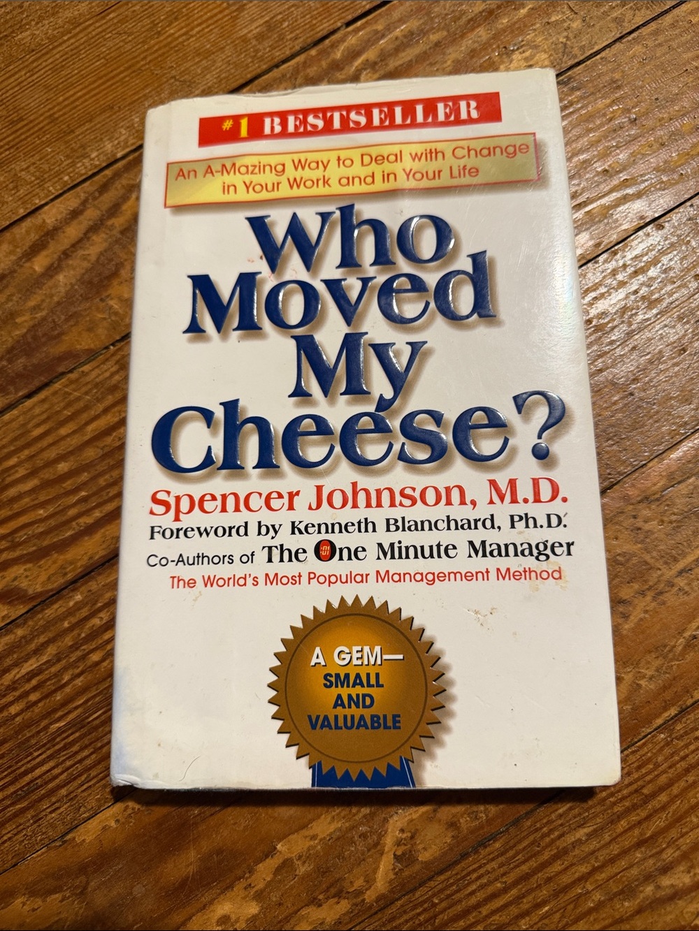 Who Moved My Cheese? by Spencer Johnson